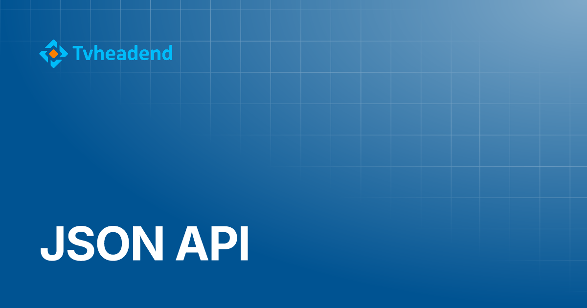 JSON API Tvheadend Docs