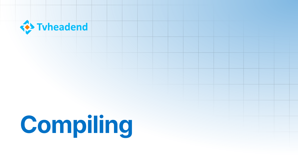 Compiling tvheadend docs